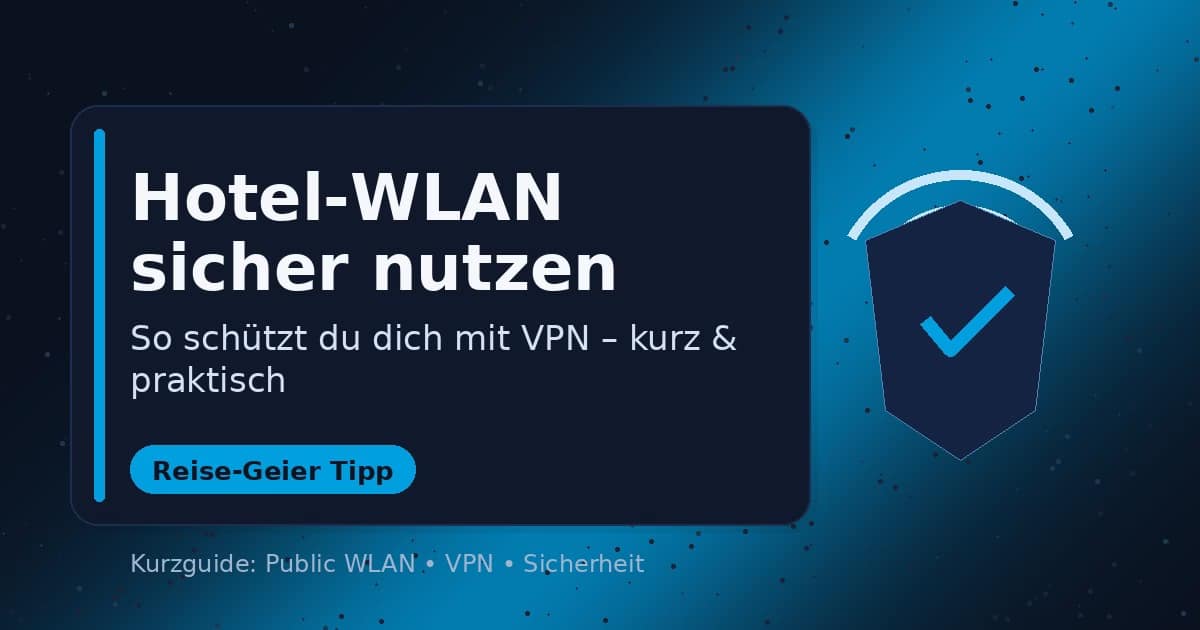 Hotel-WLAN sicher nutzen