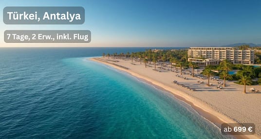 TĂźrkei Urlaub 7 Tage inkl. Flug Angebot TĂźrkei All Inclusive Urlaub an der tĂźrkischen Riviera mit Strand und Resort